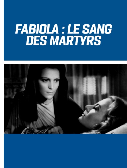 Fabiola : le sang des martyrs