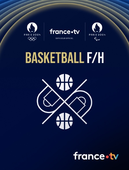 France.tv - Paris 2024 - Basketball F/H