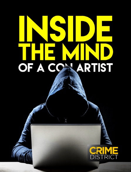 Crime District - Inside the Mind Of A Con Artist - 17/09/2024 à 21h40