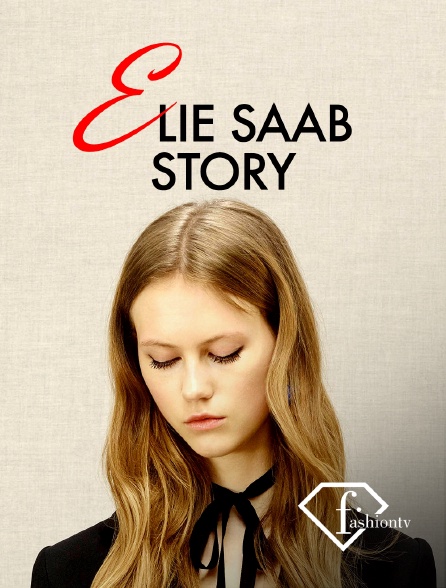 Fashion TV - Elie Saab Story - 15/09/2024 à 13h30