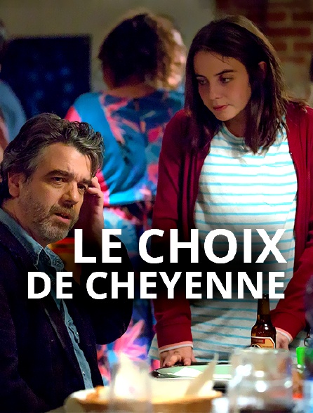 Le choix de Cheyenne