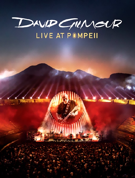 David Gilmour : Live at Pompeii - 23/01/2020 à 05h00