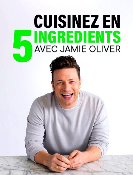 Jamie Oliver : cuisinez en 5 ingrédients - 02/04/2023 à 08h15