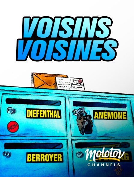 Molotov channels - Voisins, voisines