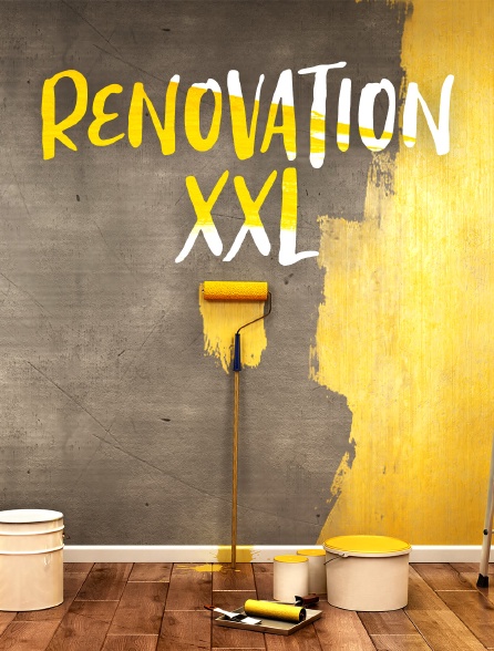 Rénovations XXL - 28/08/2021 à 07h15