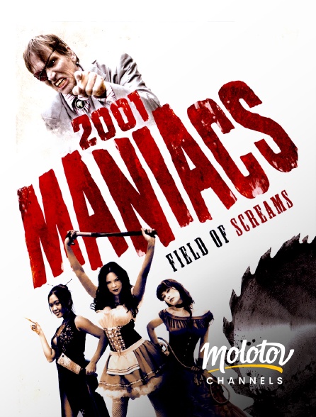 Molotov channels - 2001 Maniacs : Field of Scream