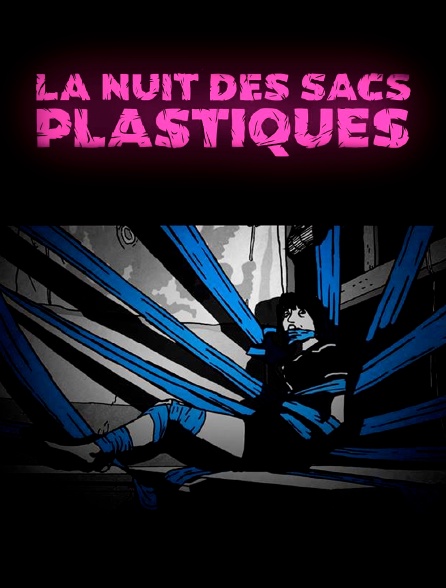 La nuit des sacs plastiques