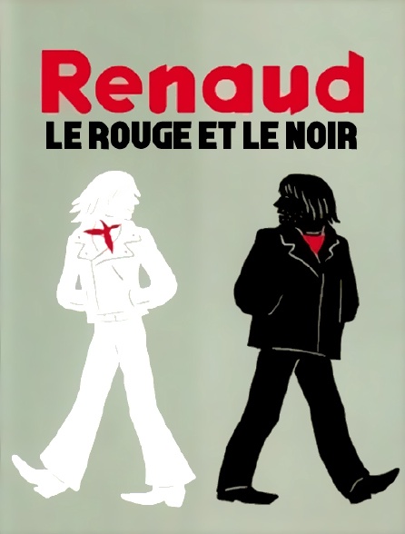 Renaud : le rouge et le noir