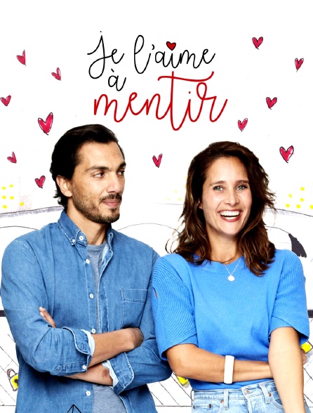 Je l'aime à mentir - 23/05/2023 à 22h00