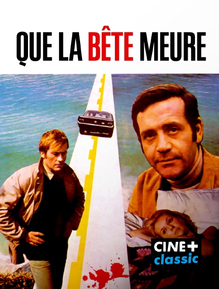 CINE+ Classic - Que la bête meure