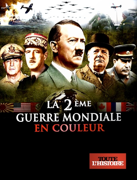 Toute l'Histoire - La Seconde Guerre mondiale en couleurs - 05/10/2024 à 16h16