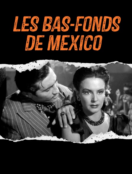 Les bas-fonds de Mexico