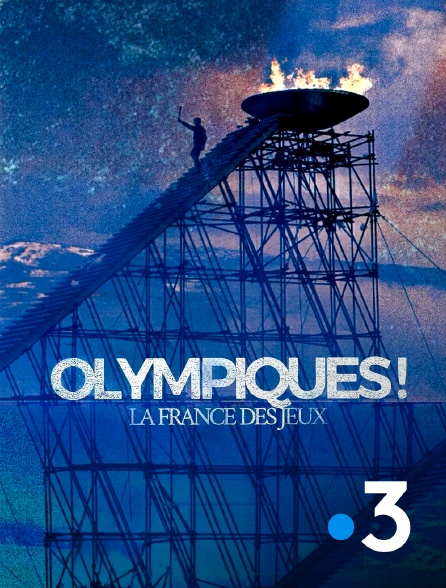 France 3 - Olympiques ! La France des Jeux