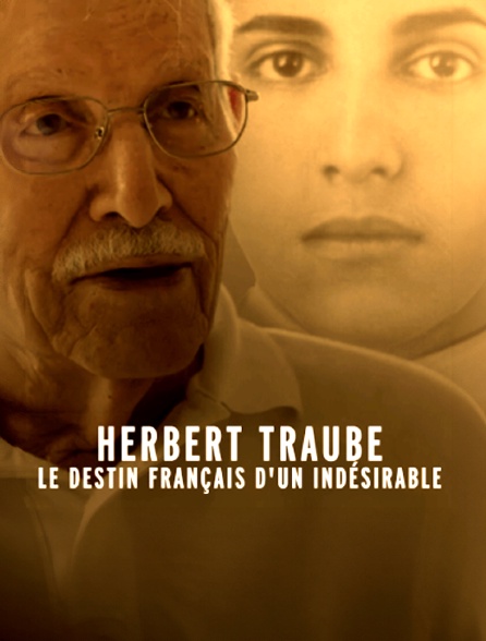 Herbert Traube, le destin français d'un indésirable