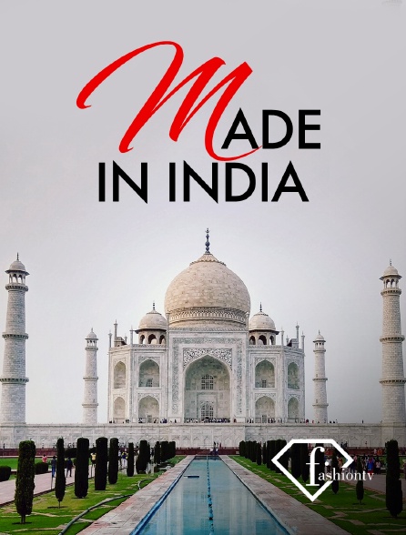 Fashion TV - Made in India - 26/09/2024 à 19h00