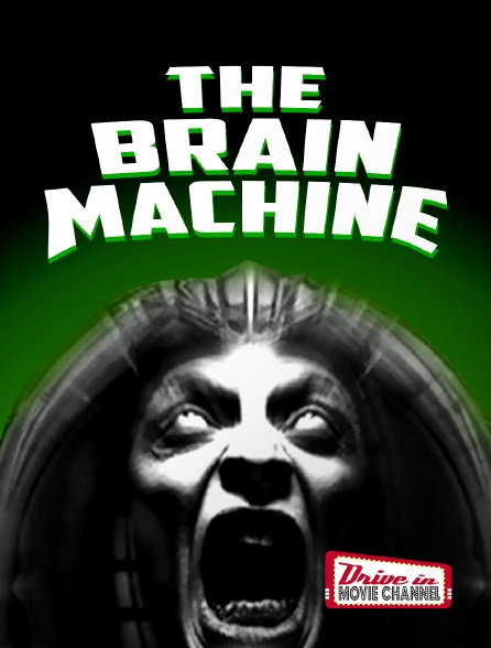 Drive-in Movie Channel - The Brain Machine