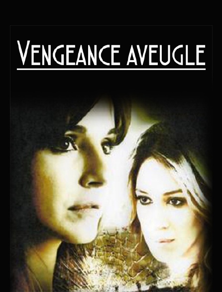 Vengeance aveugle