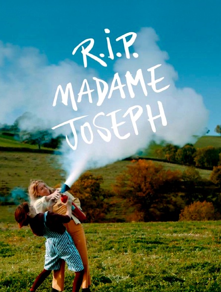 RIP Madame Joseph