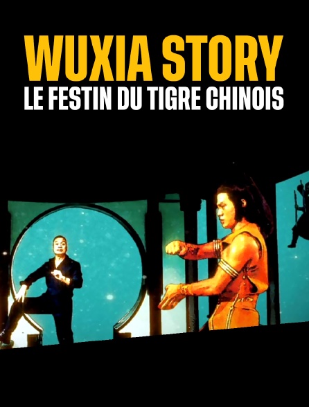 Wuxia story : le festin du tigre chinois