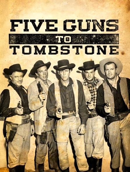 Five Guns to Tombstone