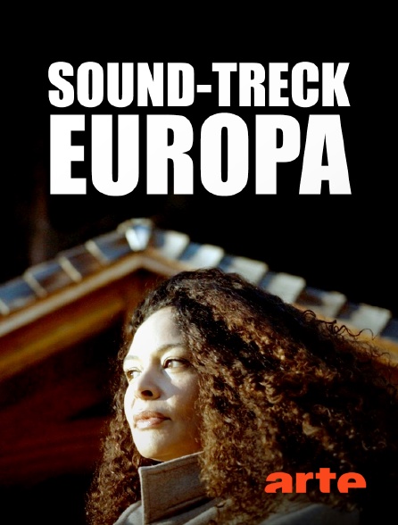 Arte - Sound-Treck Europa - 16/09/2024 à 03h32