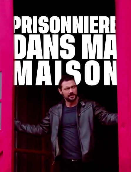 Prisonnière dans ma maison