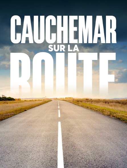 Cauchemar sur la route