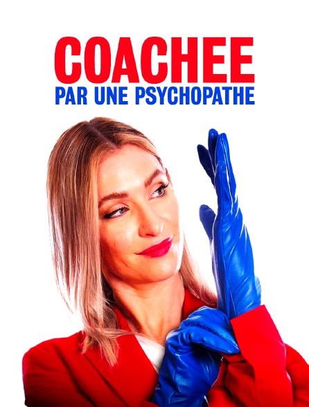 Coachée par une psychopathe