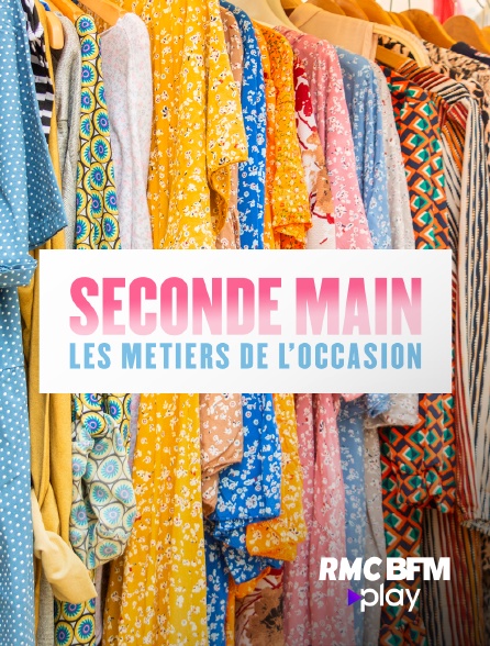 RMC BFM Play - Seconde main : les métiers de l'occasion