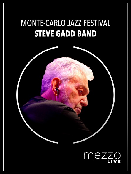 Mezzo Live HD - Monte-Carlo Jazz Festival : Steve Gadd Band