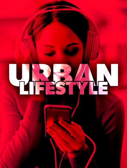 Urban Lifestyle - 05/01/2022 à 11h45