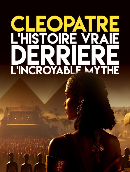 Cléopâtre : l'histoire vraie derrière l'incroyable mythe