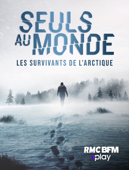 RMC BFM Play - Seuls au monde : les survivants de l'Arctique