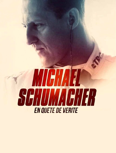 Michael Schumacher : en quête de vérité