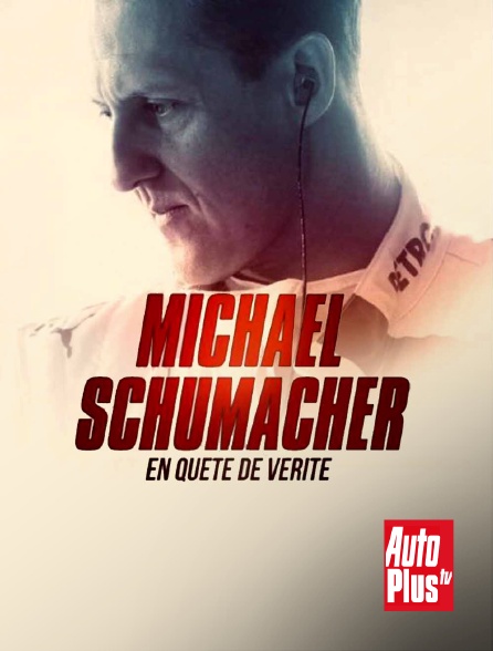 AutoPlus - Michael Schumacher : en quête de vérité