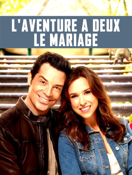 L'aventure à deux : le mariage