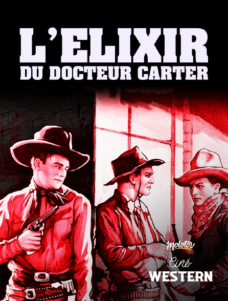 Ciné Western - L'elixir du docteur Carter - 21/09/2024 à 05h34