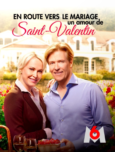 M6 - En route vers le mariage : un amour de Saint-Valentin