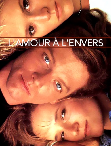 L'amour à l'envers