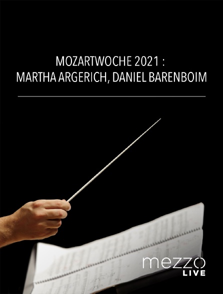 Mezzo Live HD - Mozartwoche 2021 : Martha Argerich, Daniel Barenboim