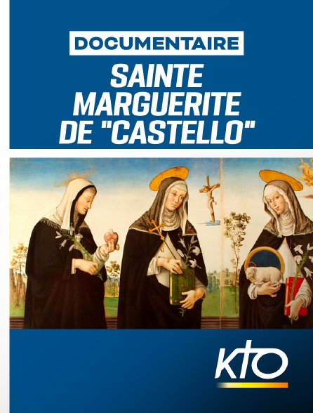 KTO - Ste Marguerite de Città di Castello, à travers les yeux de Dieu