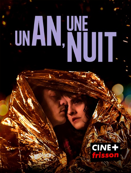 CINE+ Frisson - Un an, une nuit