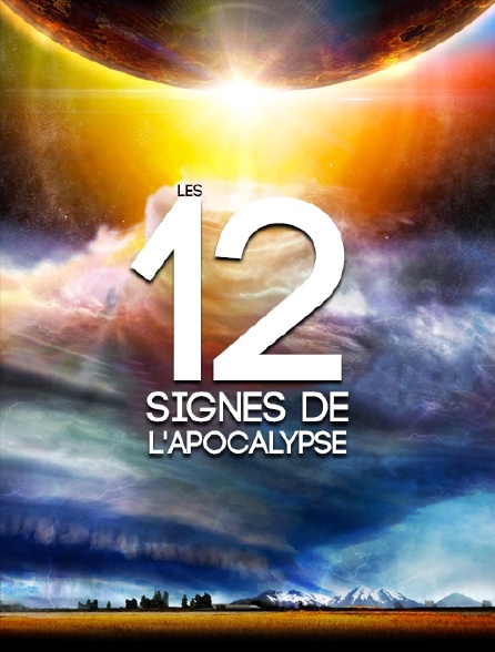 Les 12 signes de l'Apocalypse