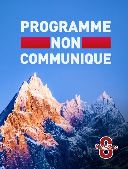 8 Mont Blanc - Programme non communiqué - 20/09/2024 à 21h00