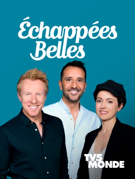 TV5MONDE - Echappées belles - 15/09/2024 à 11h52