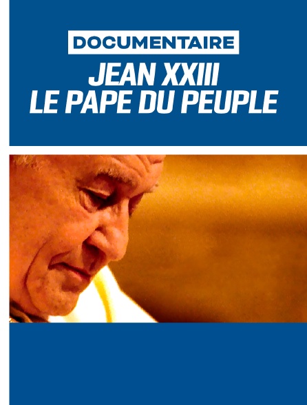 Jean XXIII, le pape du peuple - 24/10/2020 à 08h20