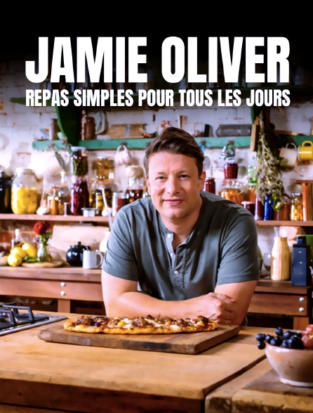 Jamie Oliver : Repas simples pour tous les jours - 07/07/2024 à 08h30