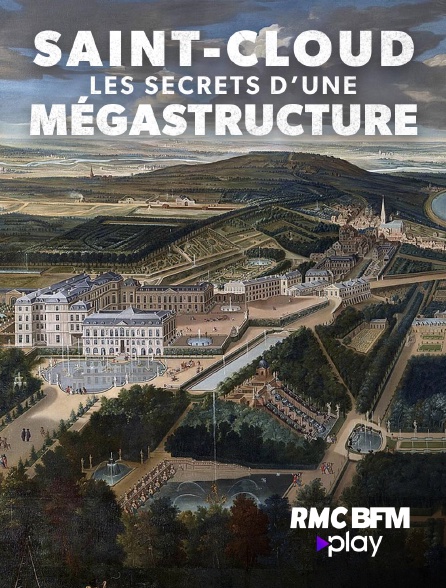 RMC BFM Play - Saint Cloud : les secrets d'une mégastructure