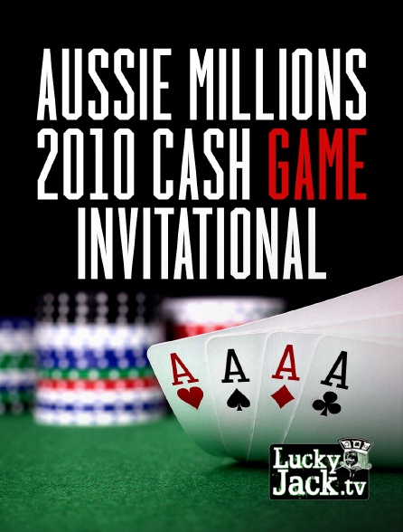 Lucky Jack - Aussie Millions 2010 Cash Game Invitational - 04/10/2024 à 20h33