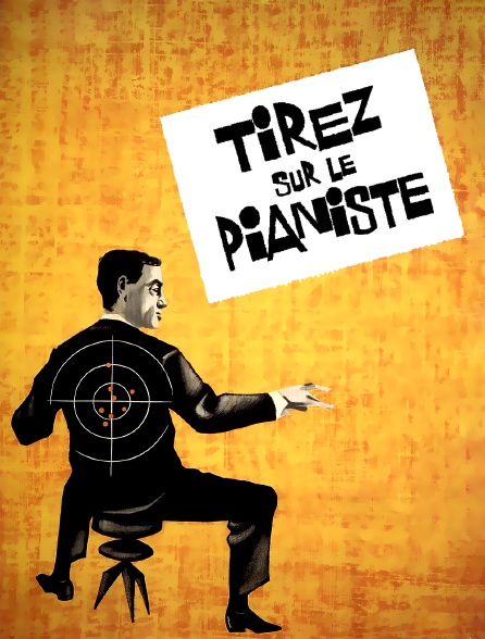 Tirez sur le pianiste